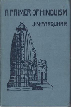Stock ID #180956 A Primer of Hinduism. FARQUHAR J. N
