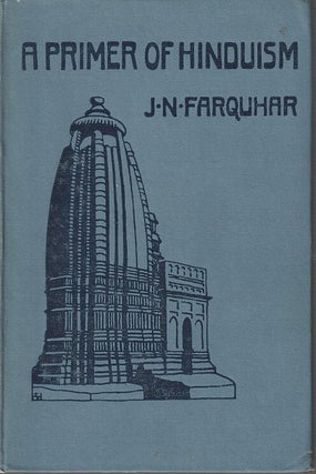 Stock ID #180956 A Primer of Hinduism. FARQUHAR J. N