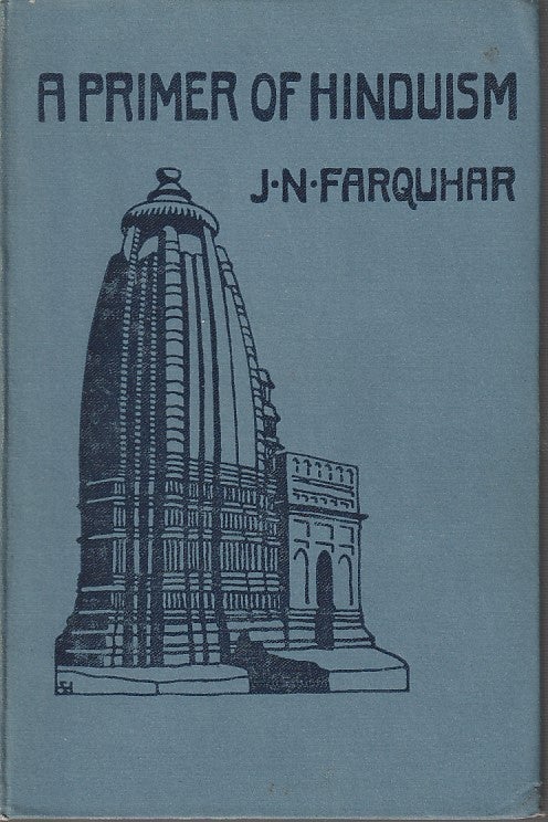 Stock ID #180956 A Primer of Hinduism. FARQUHAR J. N.