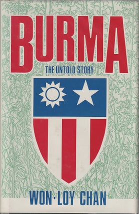 Stock ID #180964 Burma. The Untold Story. WON-LOY CHAN