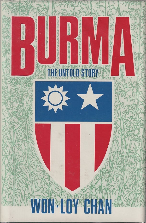 Stock ID #180964 Burma. The Untold Story. WON-LOY CHAN.