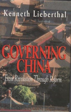 Stock ID #181011 Governing China. From Revolution Through Reform. KENNETH LIEBERTHAL