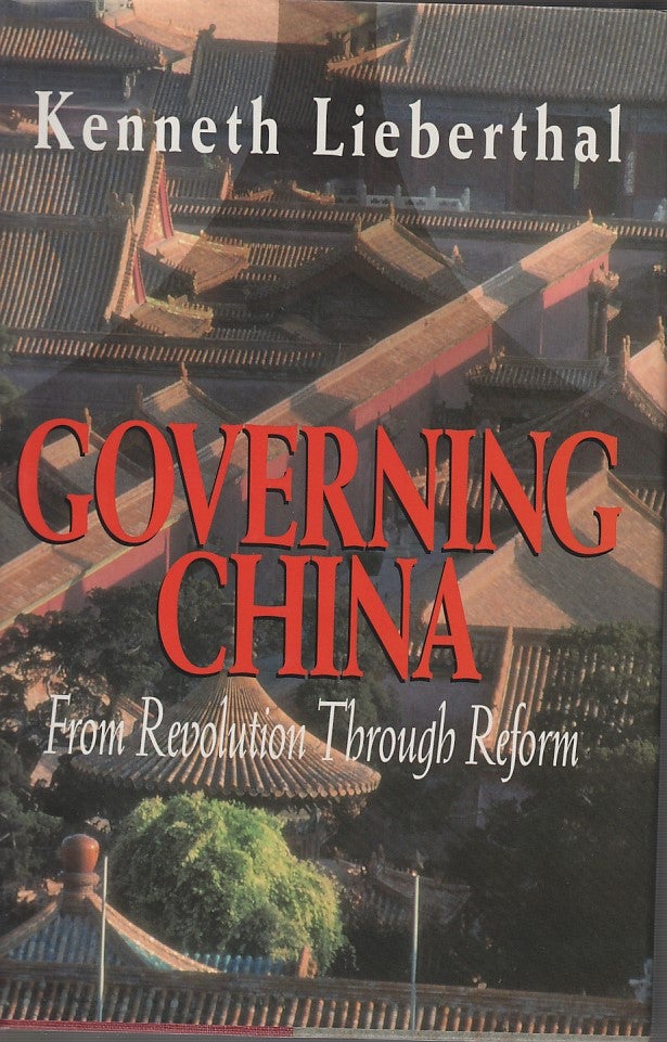 Stock ID #181011 Governing China. From Revolution Through Reform. KENNETH LIEBERTHAL.