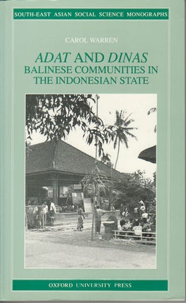 Stock ID #181033 Adat and Dinas. Balinese Communities in the Indonesian State. CAROL WARREN