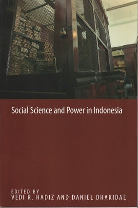 Stock ID #212461 Social Science and Power in Indonesia. VEDI R. AND DANIEL DHAKIDAE HADIZ