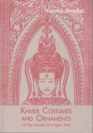 Stock ID #212493 Khmer Costumes and Ornaments. Of the Devatas of Angkor Wat. SAPPHO MARCHAL