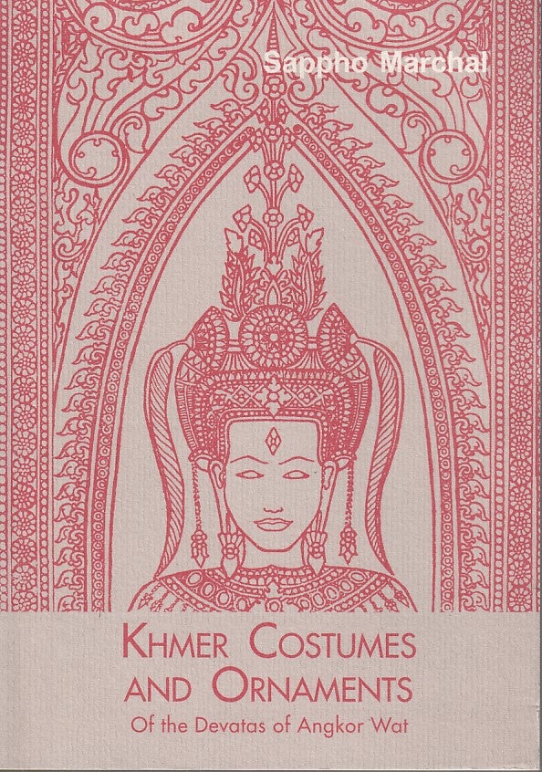 Stock ID #212493 Khmer Costumes and Ornaments. Of the Devatas of Angkor Wat. SAPPHO MARCHAL.