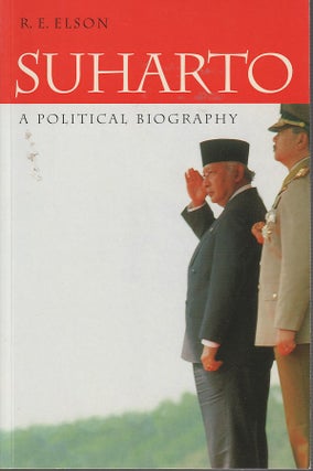 Stock ID #212512 Suharto. A Political Biography. R. E. ELSON