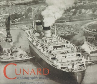Stock ID #212528 Cunard. A Photographic History. JANETTE MCCUTCHEON