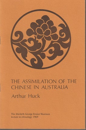 Stock ID #212540 The Assimilation of the Chinese in Australia. ARTHUR HUCK
