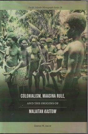 Stock ID #212631 Colonialism, Maasina Rule, and the Origins of Malaitan Kastom. MALAITAN KASTOM