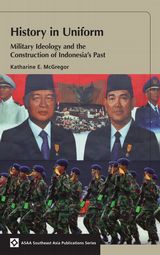 Stock ID #212642 History in Uniform. Military Ideology and the Construction of Indonesia's Past....