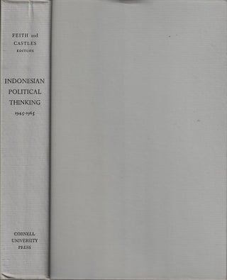 Stock ID #212699 Indonesian Political Thinking 1945-1965. HERBERT AND LANCE CASTLES FEITH