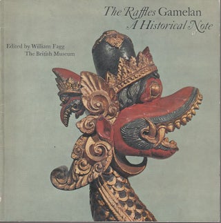 Stock ID #212713 The Raffles Gamelan. A Historical Note. WILLIAM FAGG