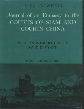 Stock ID #212813 Journal of an Embassy to the Courts of Siam and Cochin China. JOHN CRAWFURD