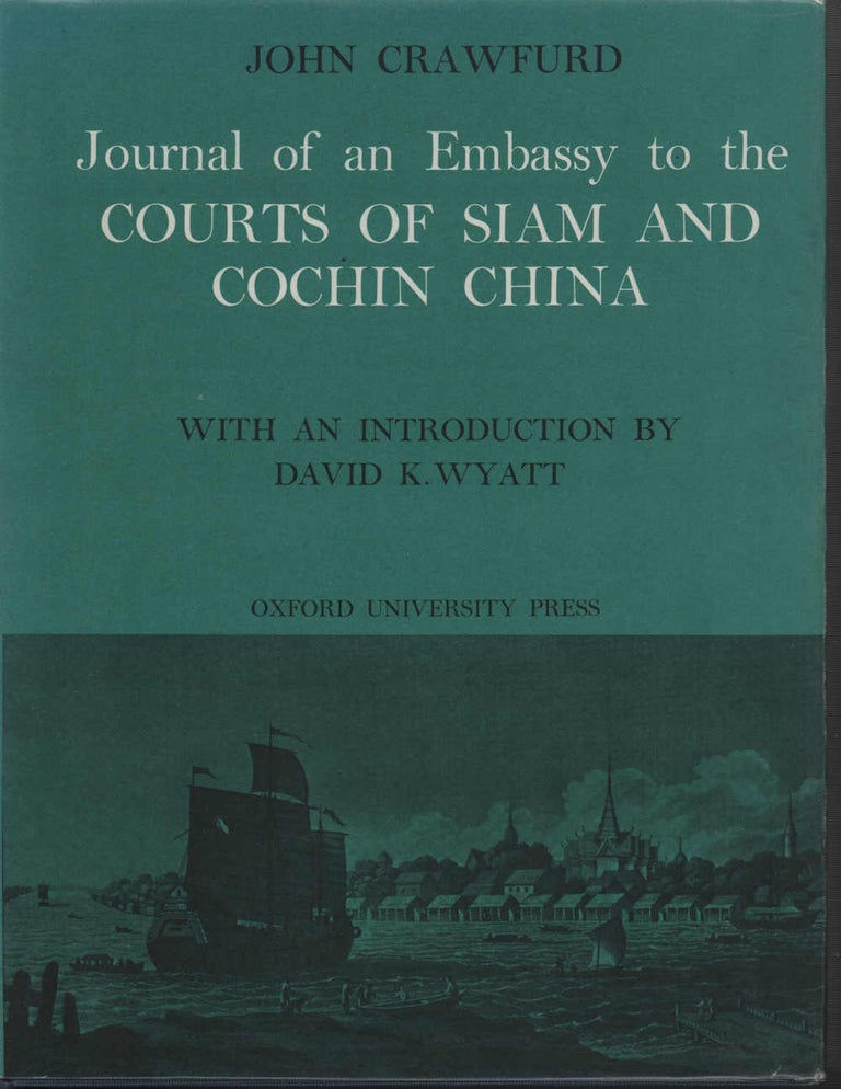 Stock ID #212813 Journal of an Embassy to the Courts of Siam and Cochin China. JOHN CRAWFURD.