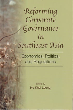Stock ID #212820 Reforming Corporate Governance in Southeast Asia. Economics, Politics and...