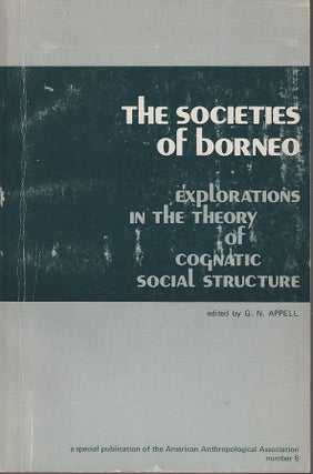 Stock ID #212829 The Societies of Borneo. Explorations in the Theory of Cognatic Social...