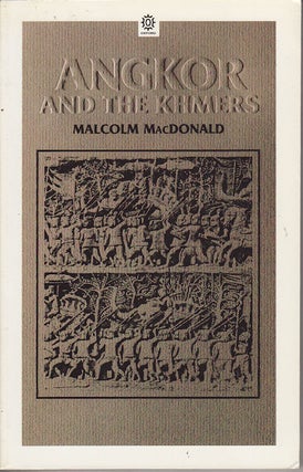 Stock ID #212858 Angkor and the Khmers. MALCOLM MACDONALD