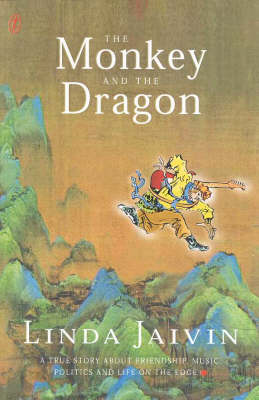 Stock ID #212868 The Monkey and the Dragon. A True Story about Friendship, Music, Politics & Life...