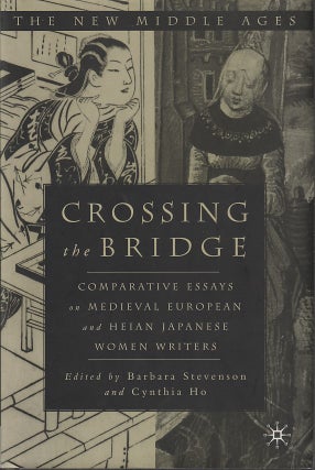 Stock ID #212904 Crossing the Bridge. Comparative essays on medieval European and Heian Japanese...