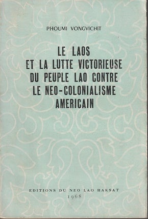 Stock ID #212918 Le Laos et la Lutte Victorieuse du Peuple Lao contre le Néo-Colonialisme...