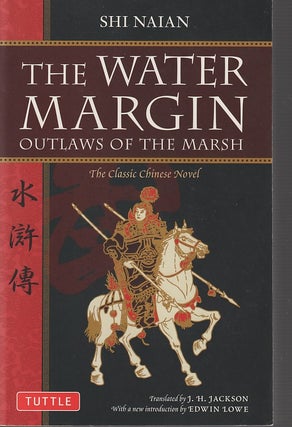 Stock ID #212937 The Water Margin. Outlaws of the Marsh: The Classic Chinese Novel. SHIH NAIAN