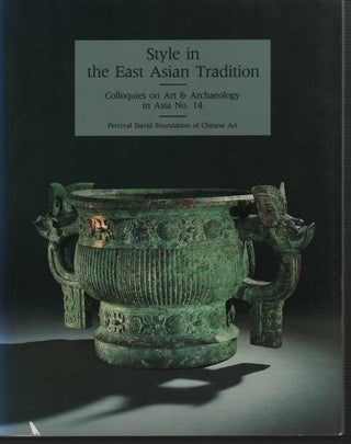 Stock ID #212945 Style in the East Asian Tradition. Colloquies on Art & Archaeology in Asia...