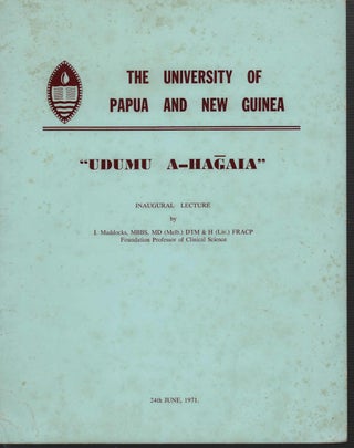 Stock ID #212954 University of Papua and New Guinea. "Udumu A-Hagaia". Inaugural Lecture. I....