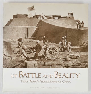 Stock ID #212960 Of Battle and Beauty. Felice Beato's Photographs of China. DAVID HARRIS