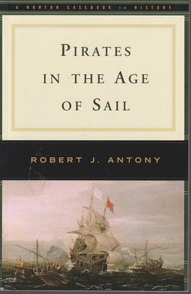 Stock ID #213028 Pirates in the Age of Sail. ROBERT J. ANTONY
