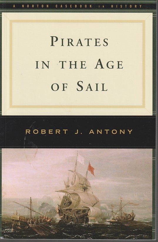 Stock ID #213028 Pirates in the Age of Sail. ROBERT J. ANTONY.