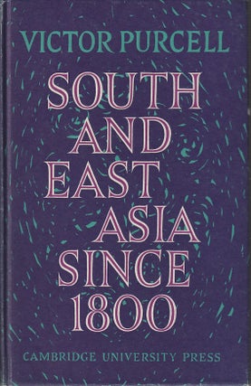 Stock ID #213036 South and East Asia Since 1800. VICTOR PURCELL