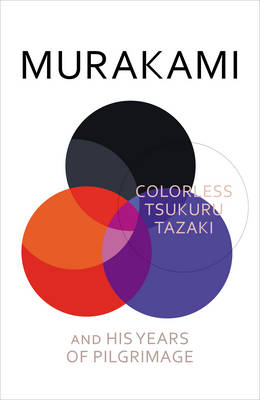 Stock ID #213049 Colorless Tsukuru Tazaki and His Years of Pilgrimage. HARUKI MURAKAMI