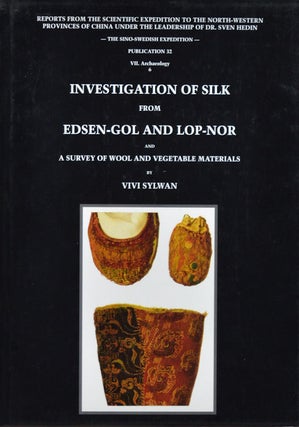 Stock ID #213060 Investigation of Silk from Edsen-Gol and Lop-Nor and a Survey of Wool and...