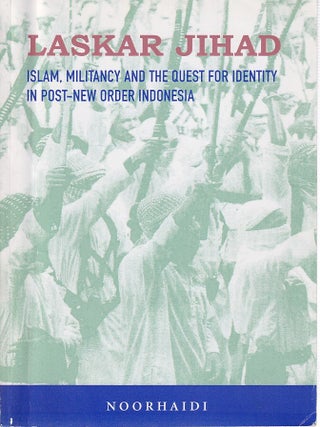 Stock ID #213075 Laskar Jihad. Islam, Militancy, and the Quest for Identity in Post-New Order...