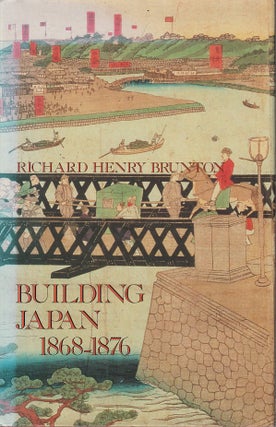 Stock ID #213122 Building Japan 1868-1876. RICHARD HENRY BRUNTON