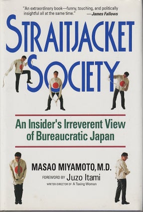 Stock ID #213129 Straitjacket Society. An Insider's Irreverent View of Bureaucratic Japan....