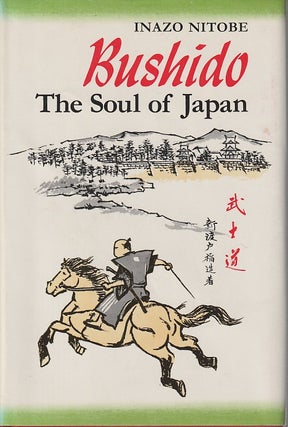 Stock ID #213155 Bushido. The Soul of Japan. An Exposition of Japanese Thought. INAZO NITOBE
