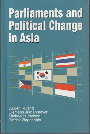 Stock ID #213169 Parliaments and Political Change in Asia. JURGEN RULAND, PATRICK ZIEGENHAIN,...