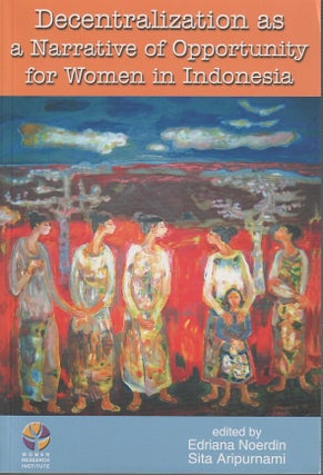 Stock ID #213178 Decentralization as a Narrative of Opportunity for Women in Indonesia. EDRIANA...