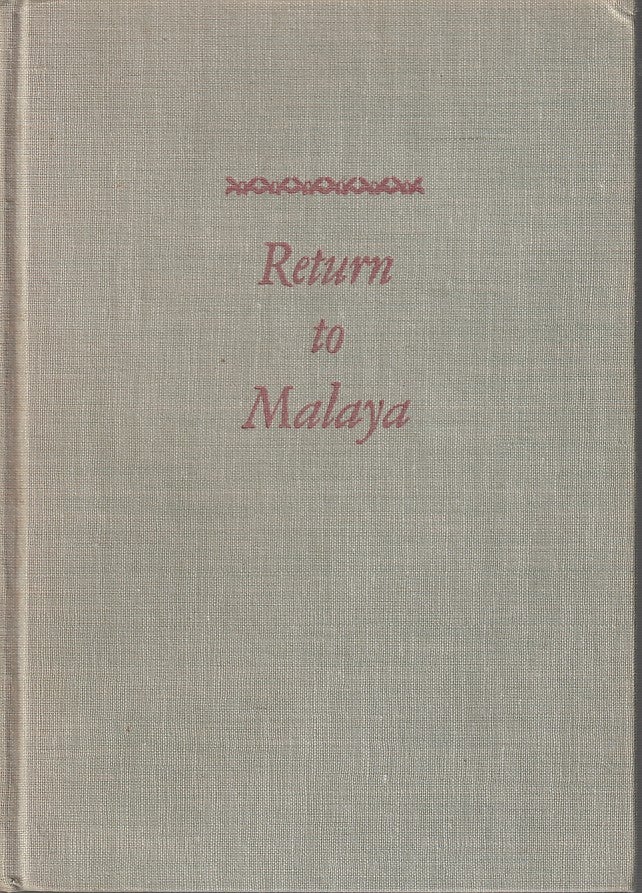Stock ID #213289 Return to Malaya. R. H. BRUCE LOCKHART.