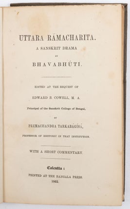 Stock ID #213321 Uttara Rámacharita. A Sanskrit Drama by Bhavabhūti. SANSKRIT DRAMA,...