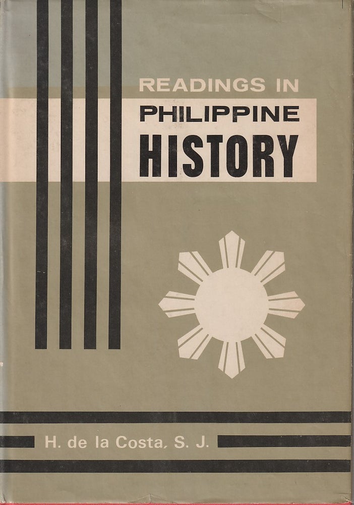 Stock ID #213323 Readings in Philippine History. Selected historical texts presented with a commentary. H DE LA COSTA, S. J.