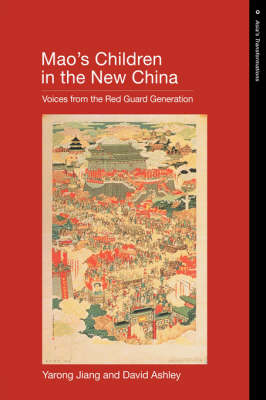 Stock ID #213422 Mao's Children in the New China. Voices from the Red Guard Generation. YARONG...