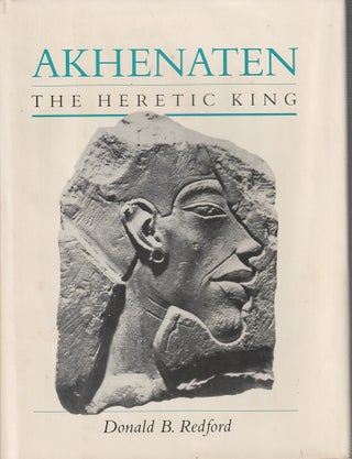 Stock ID #213428 Akhenaten. The Heretic King. DONALD B. REDFORD