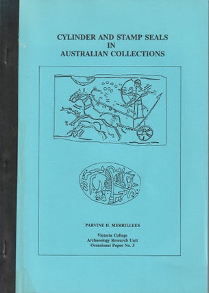 Stock ID #213436 Cylinder and Stamp Seals in Australian Collections. PARVINE H. MERRILLEES