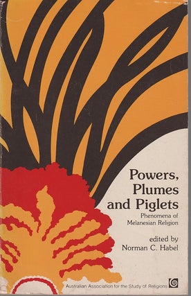 Stock ID #213450 Powers, Plumes, and Piglets. Phenomena of Melanesian Religion. NORMAN C. HABEL