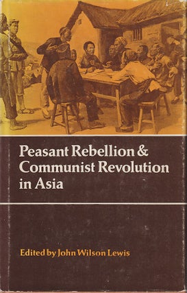 Stock ID #213470 Peasant Rebellion and Communist Revolution in Asia. JOHN H. BADGLEY