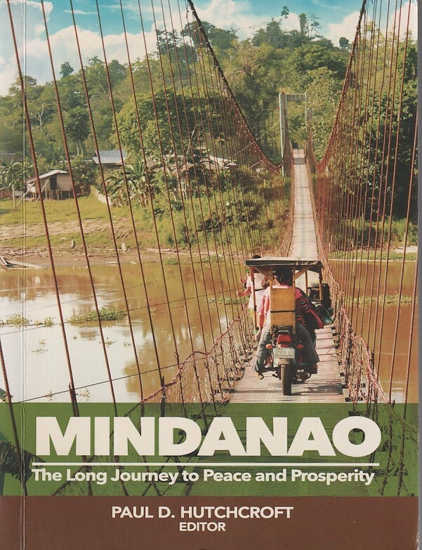 Stock ID #213520 Mindanao. The Long Journey to Peace and Prosperity. PAUL D. HUTCHCROFT.